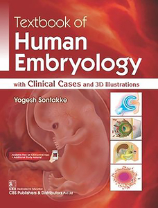 Textbook of Human Embryology: With Clinical Cases and 3D Illustrations di Y. Sontakke edito da CBS PUB & DIST PVT LTD INDIA