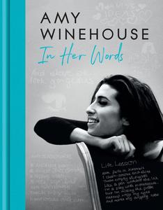 Amy Winehouse - In Her Words di Amy Winehouse edito da HarperCollins Publishers
