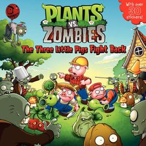 Plants vs. Zombies: The Three Little Pigs Fight Back [With Over 30 Stickers] di Annie Auerbach, Popcap Games edito da HARPER FESTIVAL