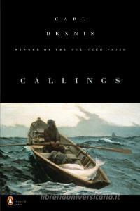 Callings di Carl Dennis edito da PENGUIN GROUP