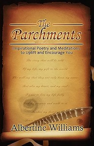 The Parchments di Albertine Williams edito da PearlStone Publishing