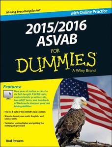 2015 / 2016 Asvab For Dummies With Online Practice di Rod Powers edito da John Wiley & Sons Inc