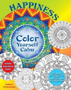 Happiness: A Mindfulness Coloring Book di Tiddy Rowan edito da Barron's Educational Series