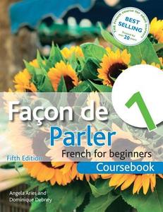 Facon de Parler 1 French for Beginners 5ED di Angela Aries, Dominique Debney edito da John Murray Press