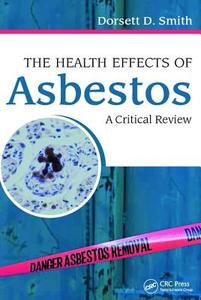 The Health Effects of Asbestos di Dorsett D. Smith edito da CRC Press