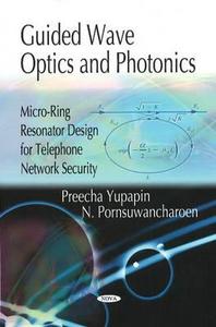 Guided Wave Optics & Photonics di Preecha Yupapin edito da Nova Science Publishers Inc