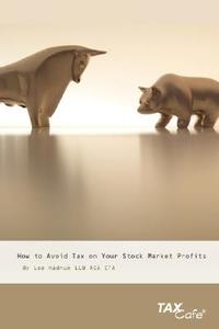 How To Avoid Tax On Your Stock Market Profits di Lee Hadnum edito da Taxcafe Uk Limited