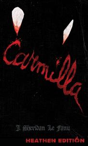 Carmilla (Heathen Edition) di J. Sheridan Le Fanu edito da Heathen Editions