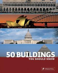 50 Buildings You Should Know di Isabel Kuhl edito da Prestel