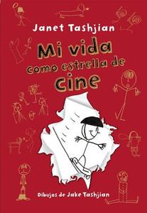 Mi Vida Como Estrella de Cine di Janet Tashjian edito da MacMillan Iberia S.A.