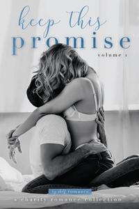 Keep This Promise di Monica Murphy, Karina Halle, Samantha Towle edito da Independently Published
