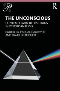The Unconscious di Pascal Sauvayre, David Braucher edito da Taylor & Francis Ltd