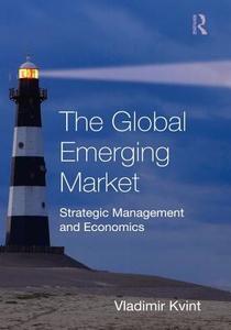 The Global Emerging Market di Vladimir (La Salle University Kvint edito da Routledge