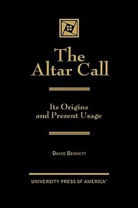 Altar Call di David Bennett edito da University Press of America
