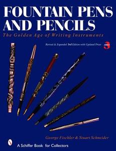 Fountain Pens and Pencils: the Golden Age of Writing Instruments di George Fischler, Stuart Schneider edito da Schiffer Publishing Ltd