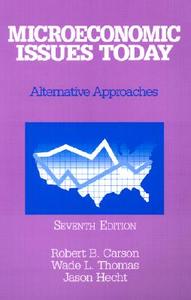 Microeconomic Issues Today: Alternative Approaches di Robert Barry Carson edito da M.E. Sharpe
