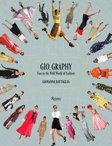 Gio-Graphy di Giovanna Battaglia, Natalie Massenet edito da Rizzoli International Publications