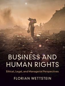 Business And Human Rights di Florian Wettstein edito da Cambridge University Press