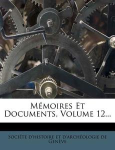 Memoires Et Documents, Volume 12... edito da Nabu Press