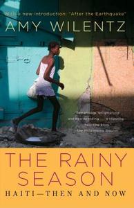 Rainy Season: Haiti-Then and Now di Amy Wilentz edito da SIMON & SCHUSTER