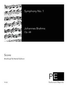 Symphony No. 1 di Johannes Brahms edito da Createspace