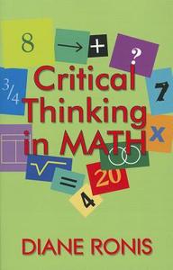 Critical Thinking in Math di Diane L. Ronis edito da Corwin