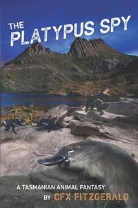 The Platypus Spy di Fitzgerald CFX Fitzgerald edito da MoshPit Publishing