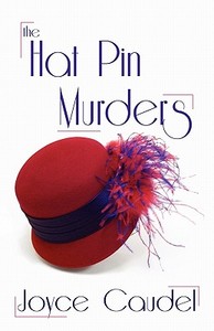 The Hat Pin Murders di Joyce Caudel edito da Gray Dog Press