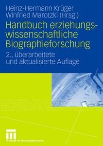 Handbuch erziehungswissenschaftliche Biographieforschung edito da VS Verlag für Sozialwissenschaften