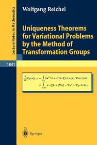 Uniqueness Theorems For Variational Problems By The Method Of Transformation Groups di Wolfgang Reichel edito da Springer-verlag Berlin And Heidelberg Gmbh & Co. Kg