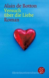 Versuch über die Liebe di Alain De Botton edito da FISCHER Taschenbuch