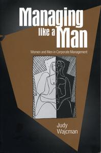 Managing Like A Man di Judy Wajcman edito da Pennsylvania State University Press