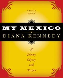 My Mexico di Diana Kennedy edito da University of Texas Press