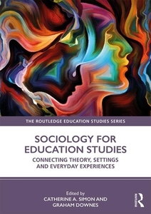 Sociology For Education Studies di Catherine A. Simon edito da Taylor & Francis Ltd