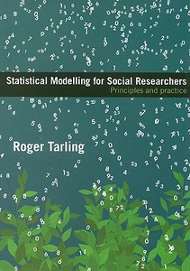 Statistical Modelling for Social Researchers di Roger (University of Surrey Tarling edito da Taylor & Francis Ltd