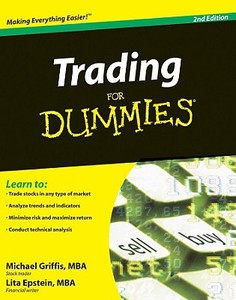 Trading For Dummies di Michael Griffis, Lita Epstein edito da John Wiley And Sons Ltd