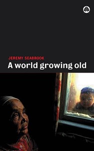 A World Growing Old di Jeremy Seabrook edito da Pluto Press