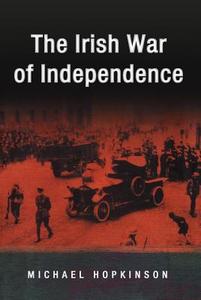 The Irish War of Independence di Michael Hopkinson edito da MCGILL QUEENS UNIV PR