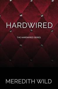 Hardwired di Meredith Wild edito da Meredith Wild