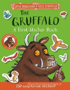 The Gruffalo: A First Sticker Book di Julia Donaldson edito da Pan Macmillan