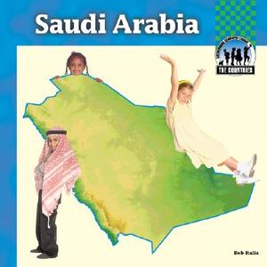 Saudi Arabia di Bob Italia edito da Checkerboard Books