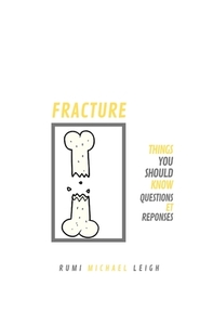 Fracture di Leigh Rumi Michael Leigh edito da Independently Published