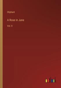 A Rose in June di Oliphant edito da Outlook Verlag