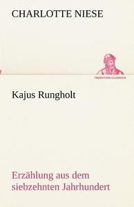 Kajus Rungholt di Charlotte Niese edito da TREDITION CLASSICS