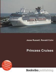 Princess Cruises edito da Book On Demand Ltd.