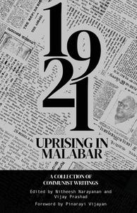 The 1921 Rebellion in Malabar di Nitheesh Narayanan, Vijay Prashad edito da leftword