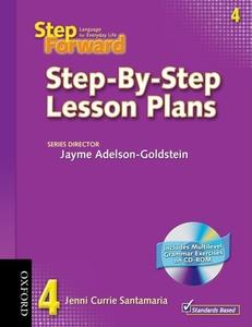 Step Forward 4 Step-By-Step Lesson Plans with Multilevel Grammar Exercises CD-ROM di Jenni Currie Santamaria, Jayme Adelson-Goldstein edito da OXFORD UNIV PR ESL
