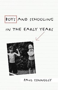 Boys and Schooling in the Early Years di Paul Connolly edito da Routledge