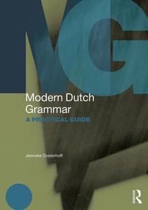 Modern Dutch Grammar di Jenneke Oosterhoff edito da Taylor & Francis Ltd.