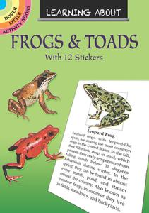 Learning about Frogs and Toads di Sy Barlowe edito da DOVER PUBN INC